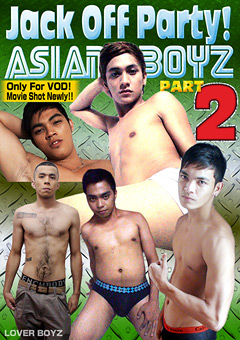 【ゲイ】Jack Off Party！ASIAN BOYZ PART-2（センズリ）